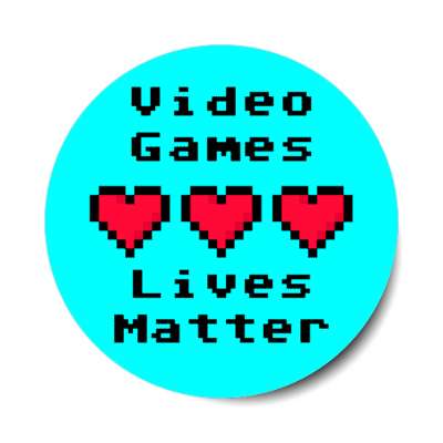 video games lives matter three pixel hearts aqua stickers, magnet