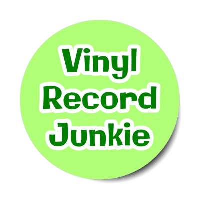 vinyl record junkie stickers, magnet