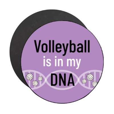 volleyball is in my dna stickers, magnet
