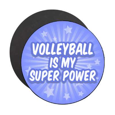 volleyball is my super power stickers, magnet