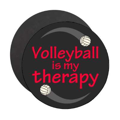 volleyball is my therapy stickers, magnet