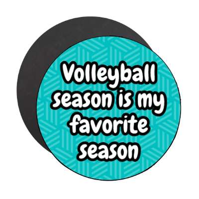 volleyball season is my favorite season stickers, magnet