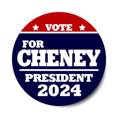 vote for cheney president 2024 classic stickers, magnet