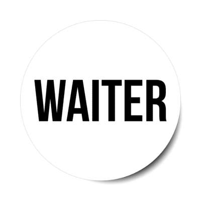 waiter white stickers, magnet