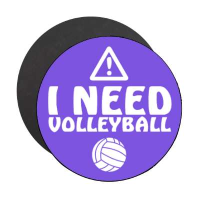 warning danger sign i need volleyball stickers, magnet