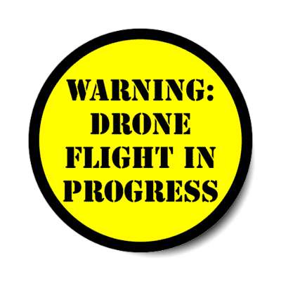 warning drone flight in progress stickers, magnet