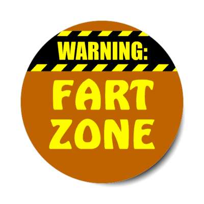 warning fart zone brown stickers, magnet