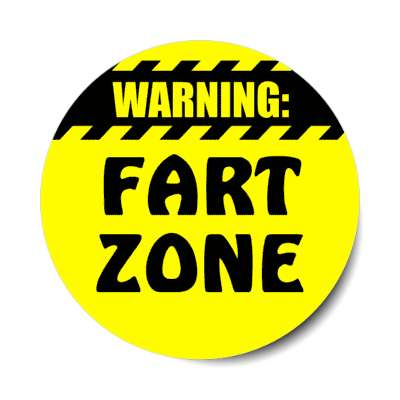 warning fart zone yellow stickers, magnet