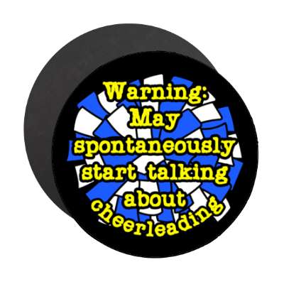 warning may spontaneously start talking about cheerleading pom poms stickers, magnet