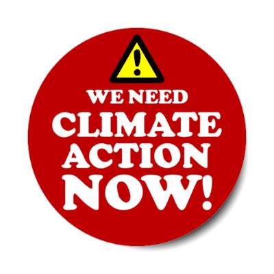 warning symbol we need climate action now red stickers, magnet