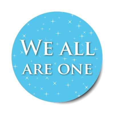 we all are one new age stickers, magnet
