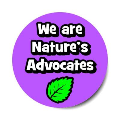 we are natures advocates leaf purple stickers, magnet