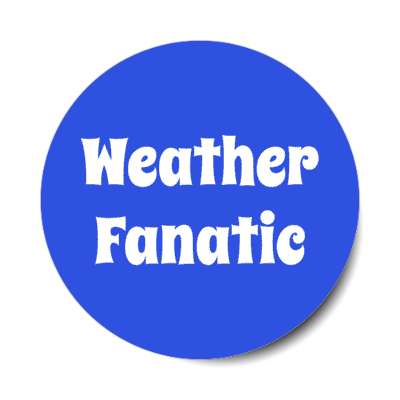 weather fanatic stickers, magnet