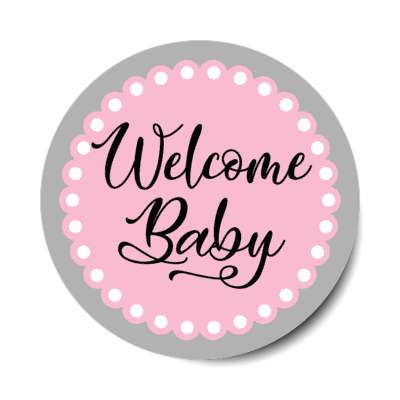 welcome baby circle border pink stickers, magnet