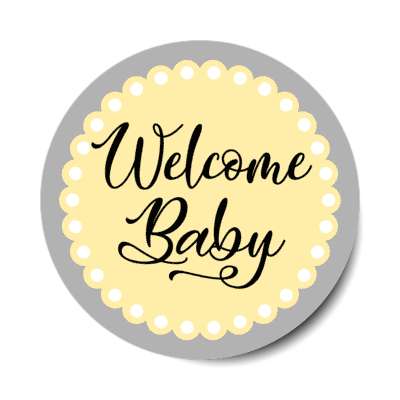 welcome baby circle border yellow orange stickers, magnet