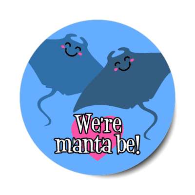 were manta be meant to manta rays stickers, magnet