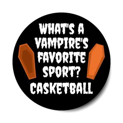whats a vampires favorite sport casketball wordplay caskets stickers, magnet