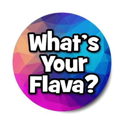 whats your flava 00s millenium party retro stickers, magnet