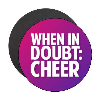 when in doubt cheer cheerleading stickers, magnet