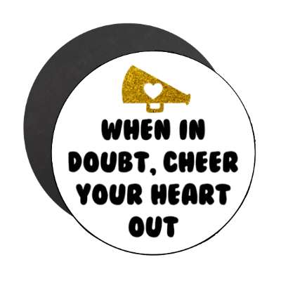 when in doubt cheer your heart out megaphone heart white stickers, magnet