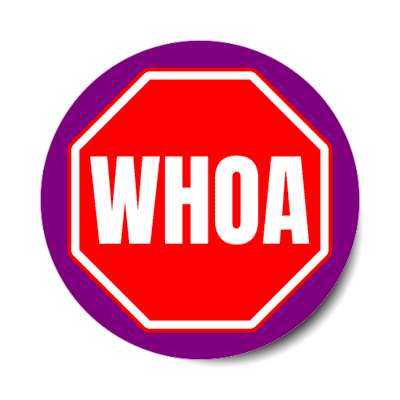 whoa stop sign stickers, magnet