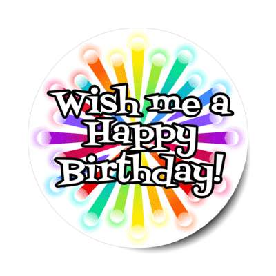 wish me a happy birthday colorful rays stickers, magnet