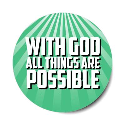 with god all things are possible rays burst stickers, magnet