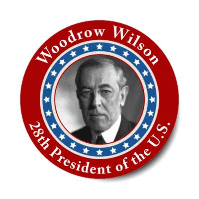 woodrow wilson twenty eighth president of the us stickers, magnet