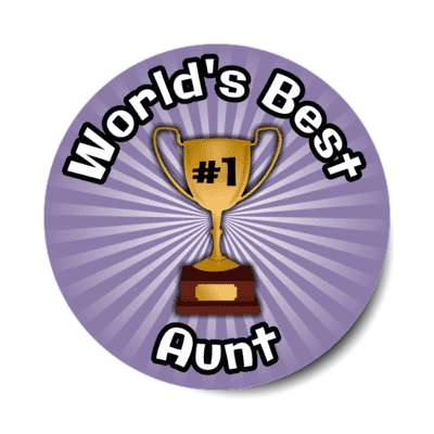 worlds best aunt trophy number one stickers, magnet