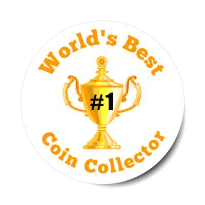 worlds best coin collector number one gold trophy stickers, magnet