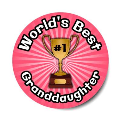 worlds best granddaughter trophy number one stickers, magnet