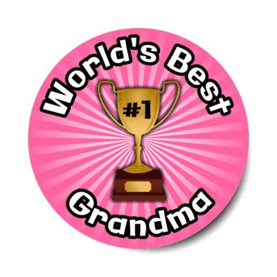 worlds best grandma trophy number one stickers, magnet