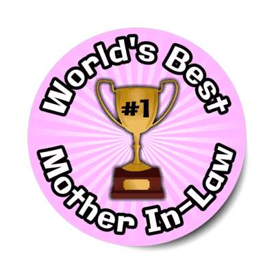 worlds best mother in law trophy number one stickers, magnet