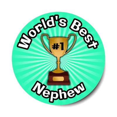 worlds best nephew trophy number one stickers, magnet