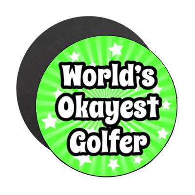 worlds okayest golfer stickers, magnet