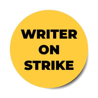 writer on strike picketing protest stickers, magnet