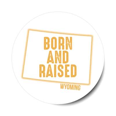 wyoming born and raised state outline stickers, magnet