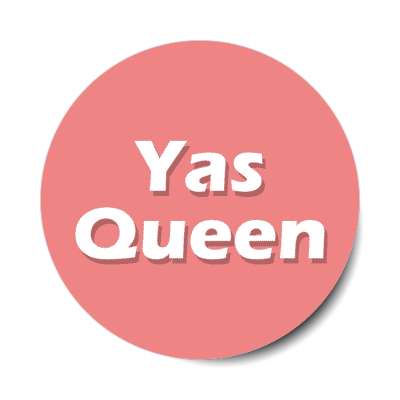 yas queen meme fierce you do you pale pink stickers, magnet