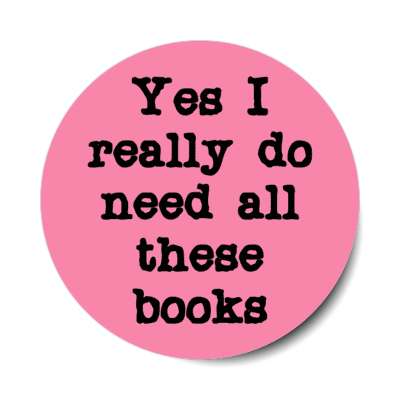 yes i really do need all these books stickers, magnet