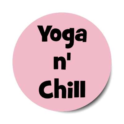 yoga and chill stickers, magnet