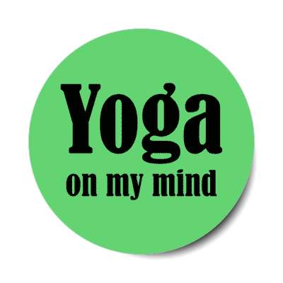 yoga on my mind stickers, magnet