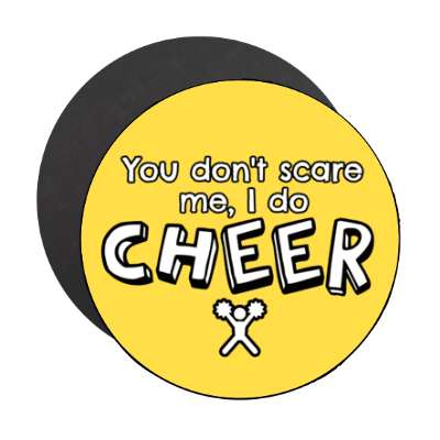 you dont scare me i do cheer stickers, magnet