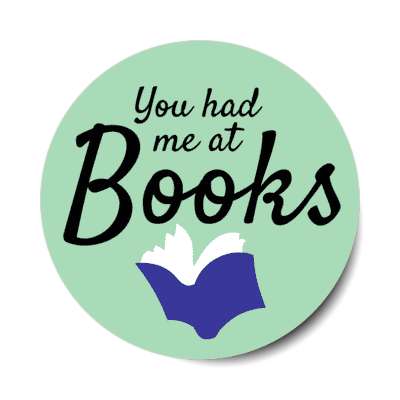 you had me at books stickers, magnet