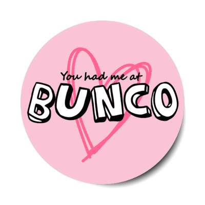 you had me at bunco heart stickers, magnet