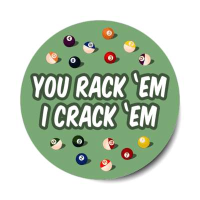 you rack em i crack em pool balls stickers, magnet